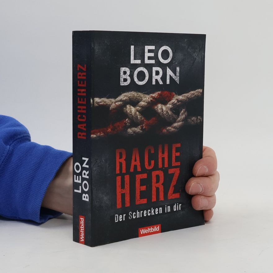 Leo Born Racheherz. Der Schrecken in dir