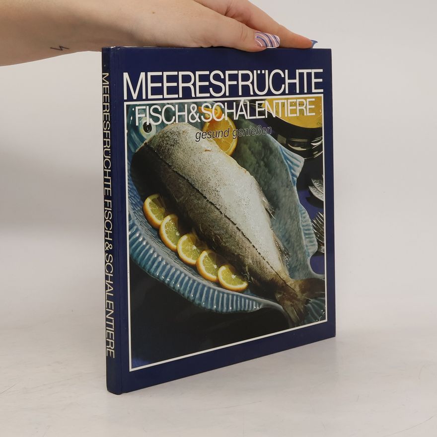 Autorenkollektiv Meeresfrüchte Fisch & Schalentiere gesund genießen