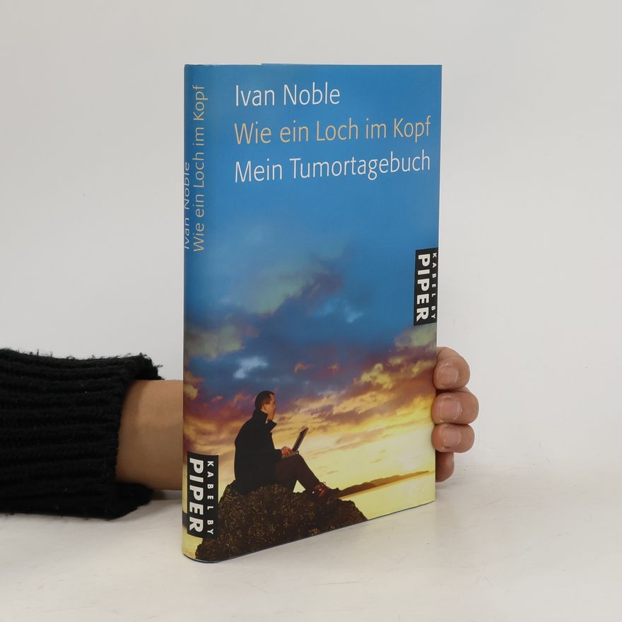 Ivan Noble Wie ein Loch im Kopf