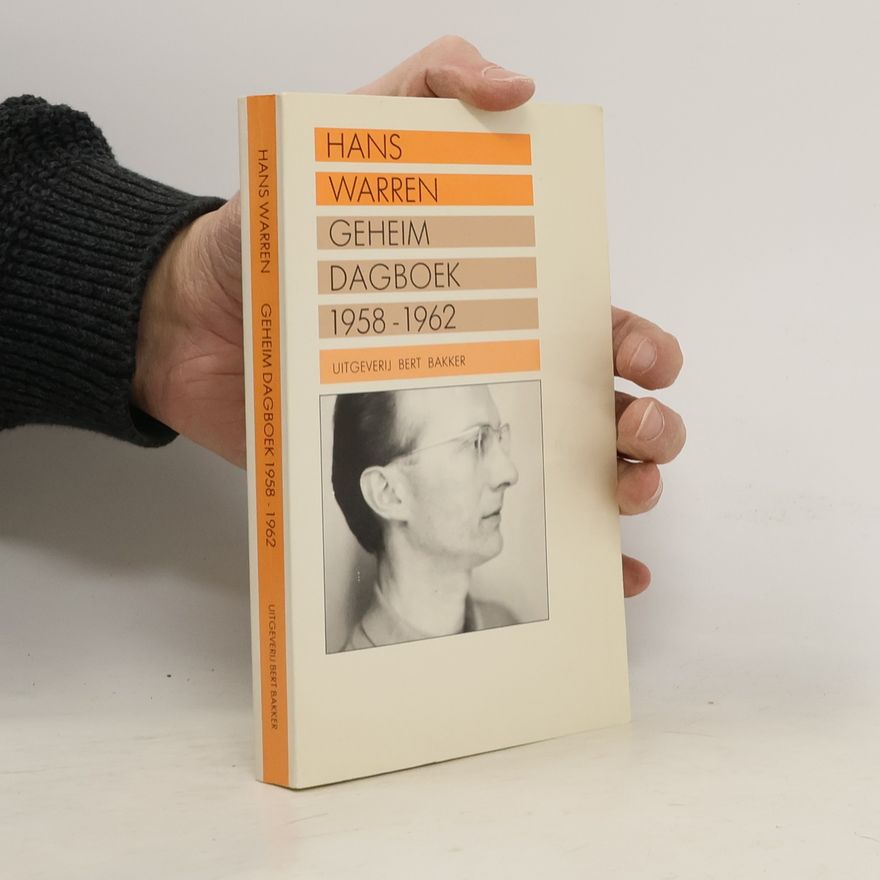 Hans Warren Hans Warren Geheim Dagboek 1958-1962