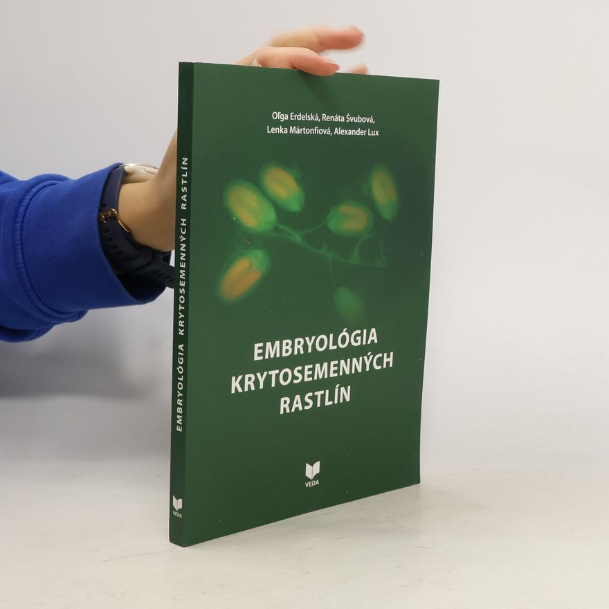 Lenka Mártonfiová Embryológia krytosemenných rastlín