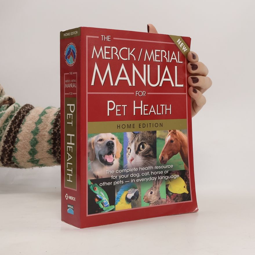 Cynthia M. Kahn The Merck/Merial Manual for Pet Health