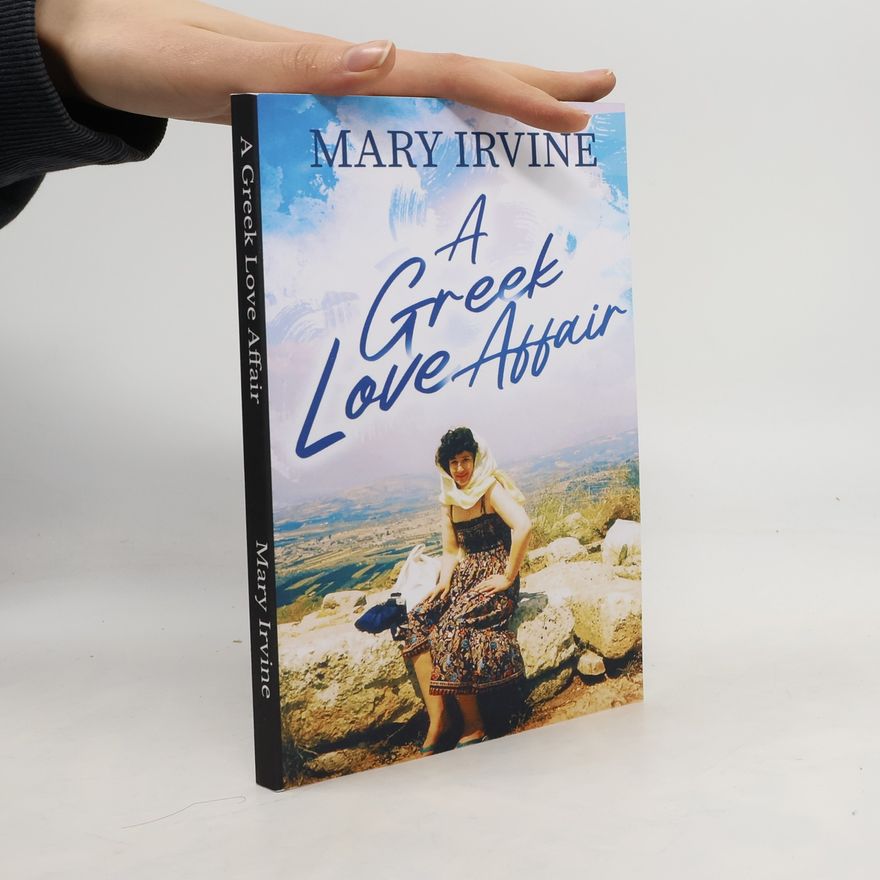 Mary Irvine A Greek Love Affair