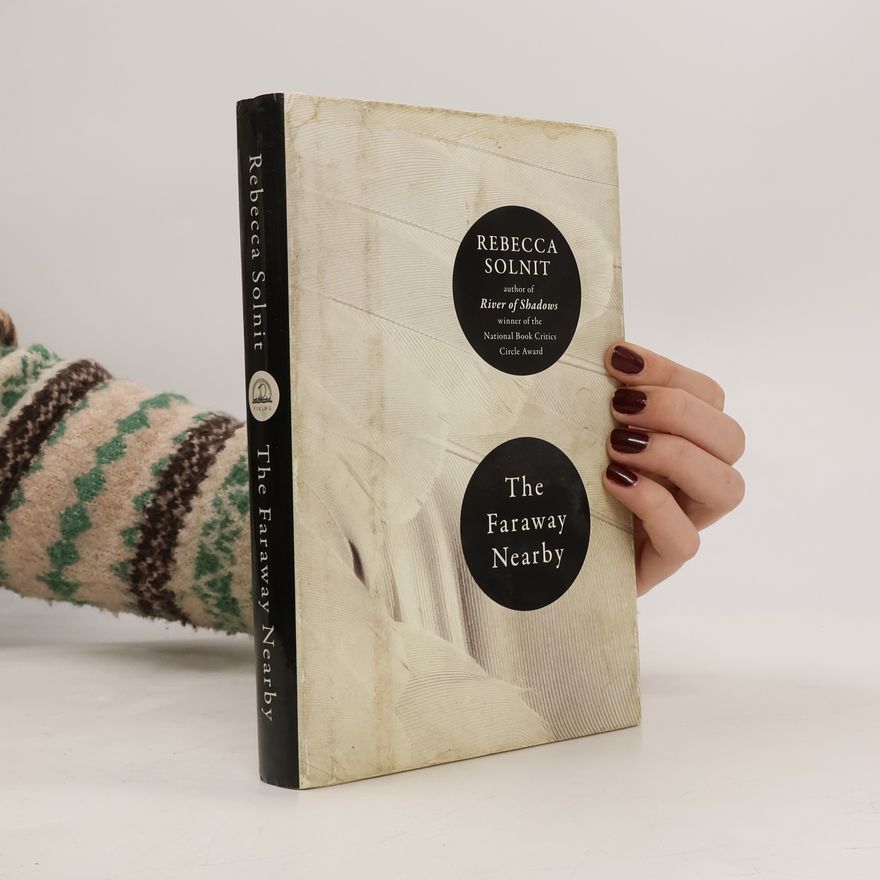 Rebecca Solnit The Faraway Nearby