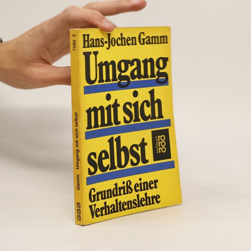Hans-Jochen Gamm Umgang mit sich selbst