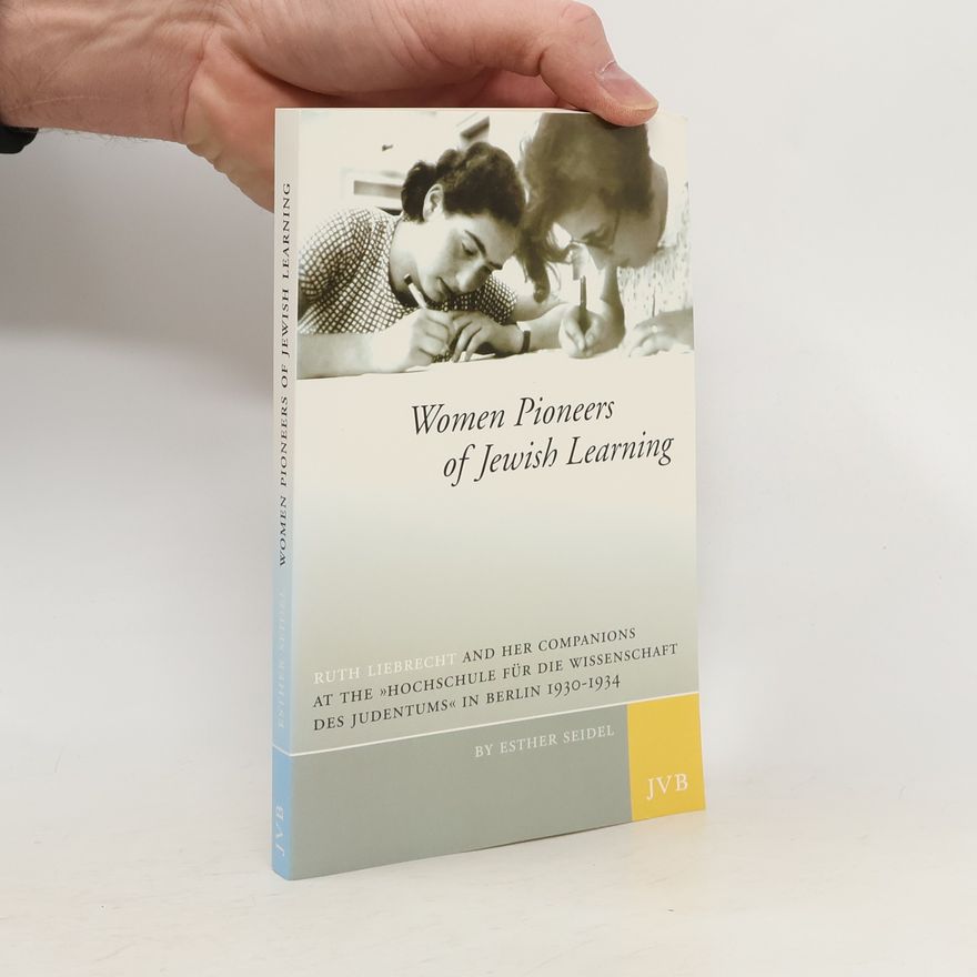 Esther Seidel Women Pioneers of Jewish Learning