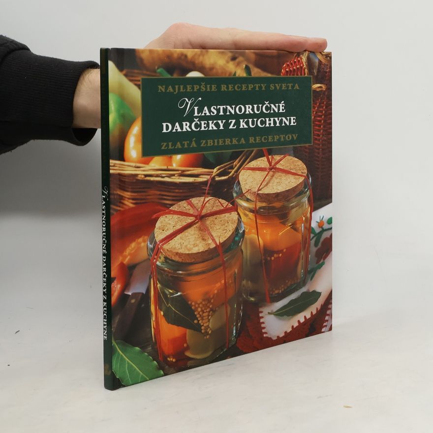 Autorenkollektiv Vlastnoručné darčeky z kuchyne