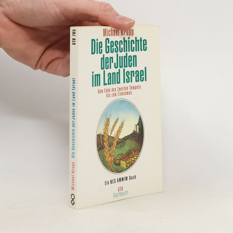 Michael Krupp Die Geschichte der Juden im Land Israel