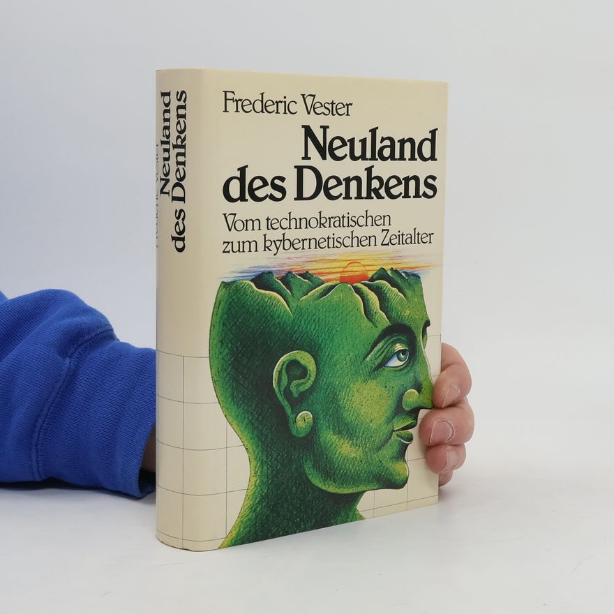 Frederic Vester Neuland des Denkens