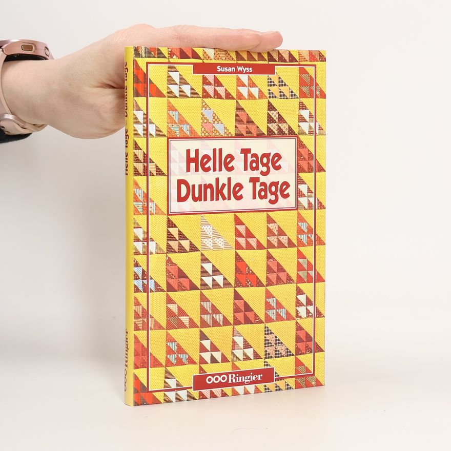 Susan Wyss Helle Tage, dunkle Tage