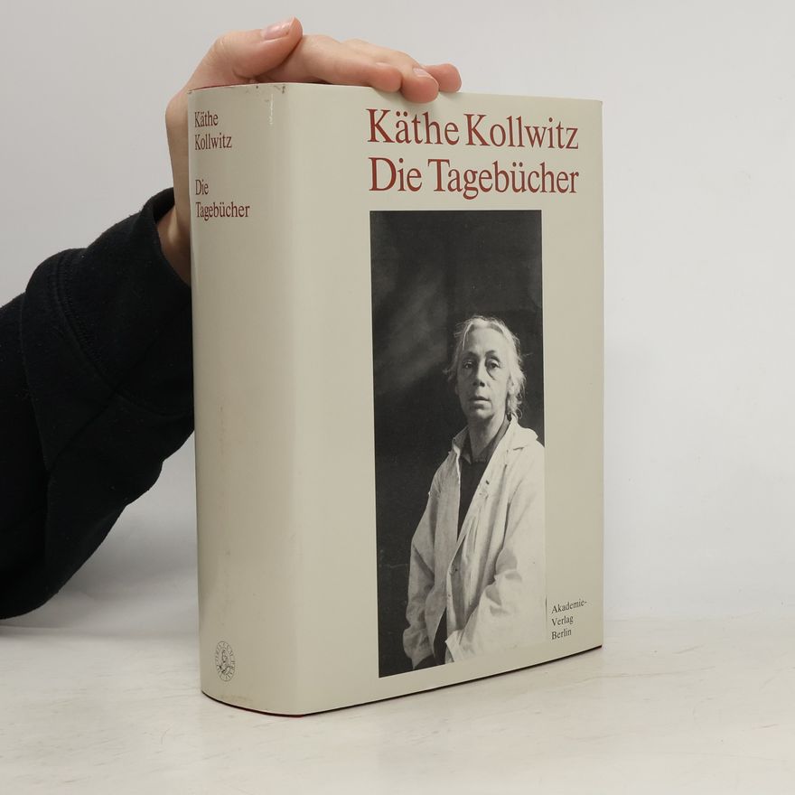 Käthe Kollwitz Die Tagebücher