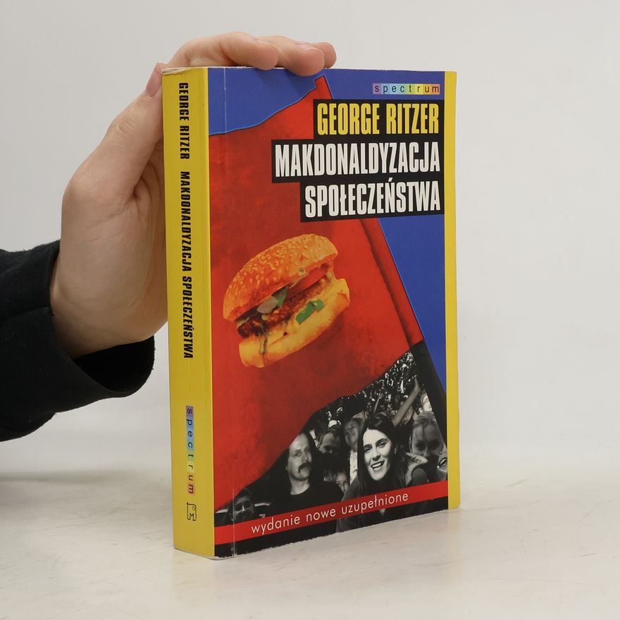 George Ritzer Makdonaldyzacja społeczeństwa