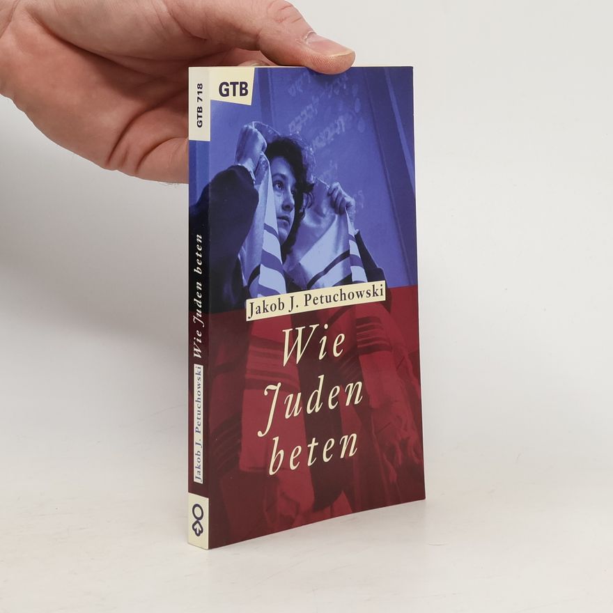 Jakob J. Petuchowski GTB - 718: Wie Juden beten