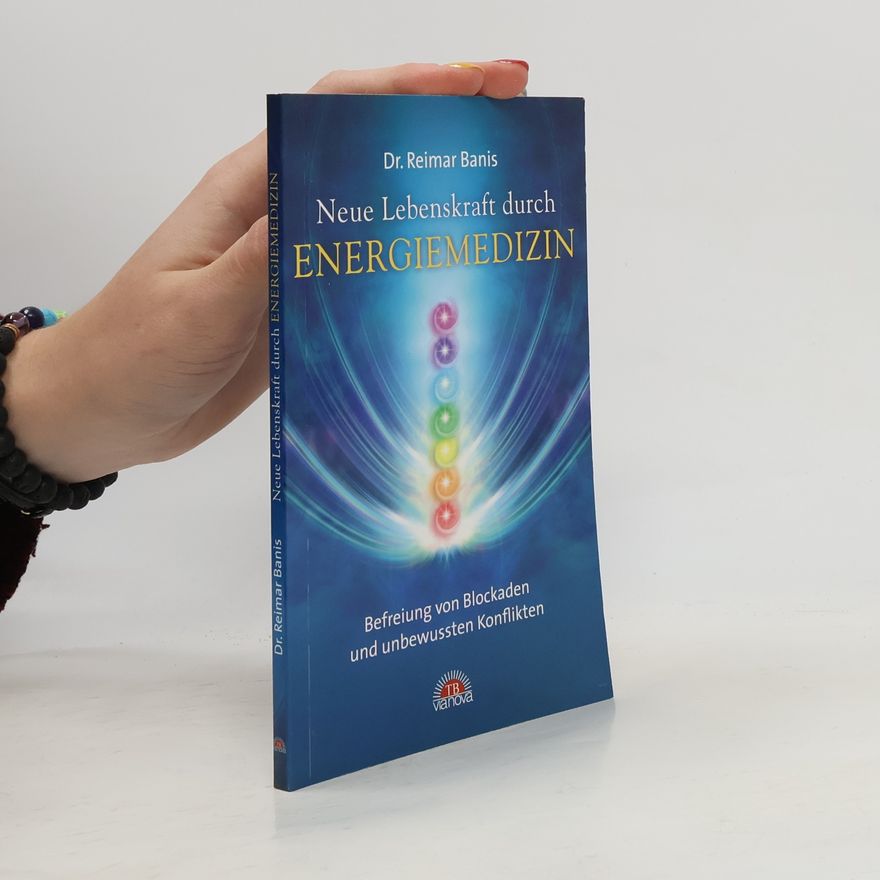 Reimar Banis Neue Lebenskraft durch Energiemedizin