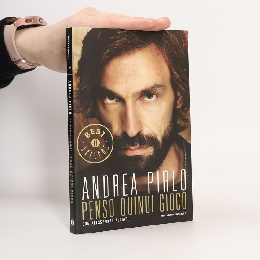 Andrea Pirlo Oscar bestsellers - 2443: Penso quindi gioco