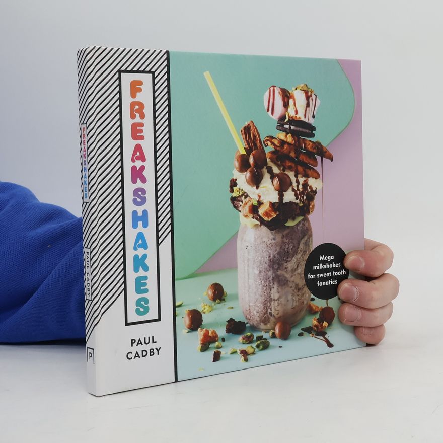 Paul Cadby Freakshakes