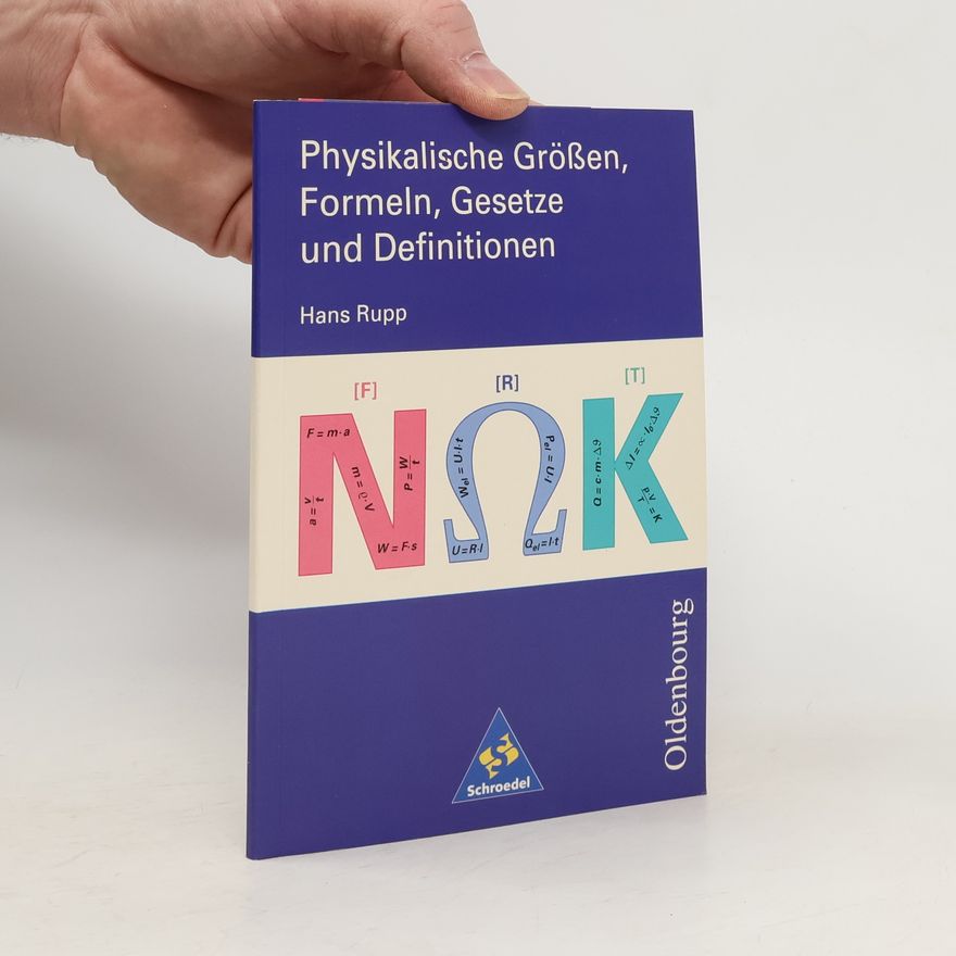 Hans Rupp Physikalische Größen, Formeln, Gesetze und Definitionen