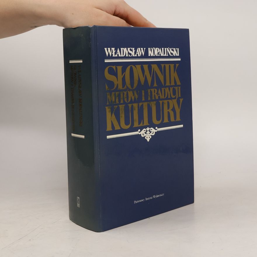 Władysław Kopaliński Słownik mitów i tradycji kultury
