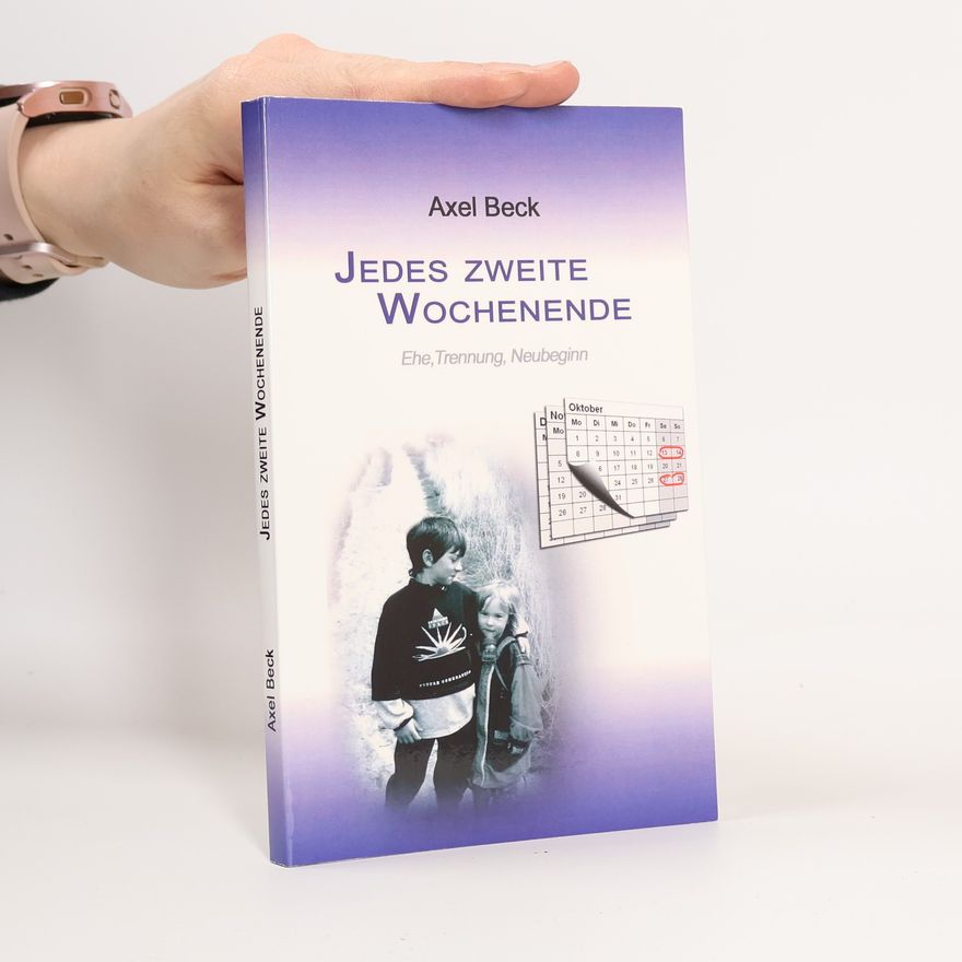 Axel Beck Jedes zweite Wochenende