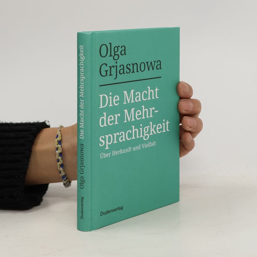 Olga Olegovna Grjasnova Die Macht der Mehrsprachigkeit