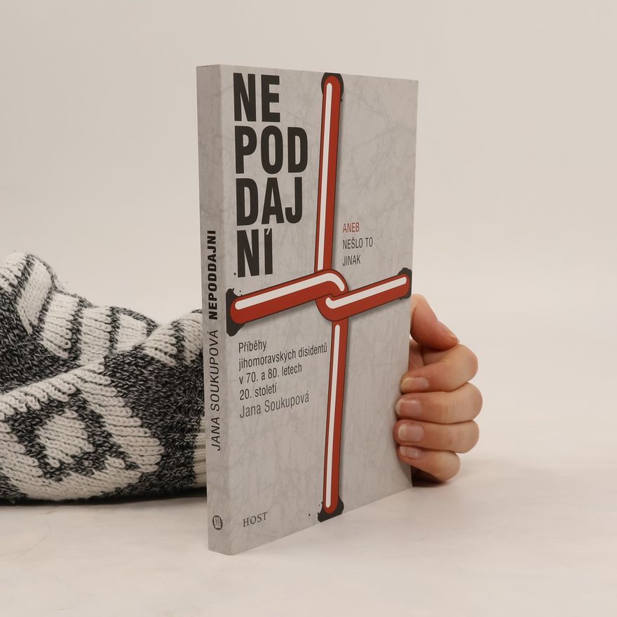 Jana Soukupová Nepoddajní aneb Nešlo to jinak