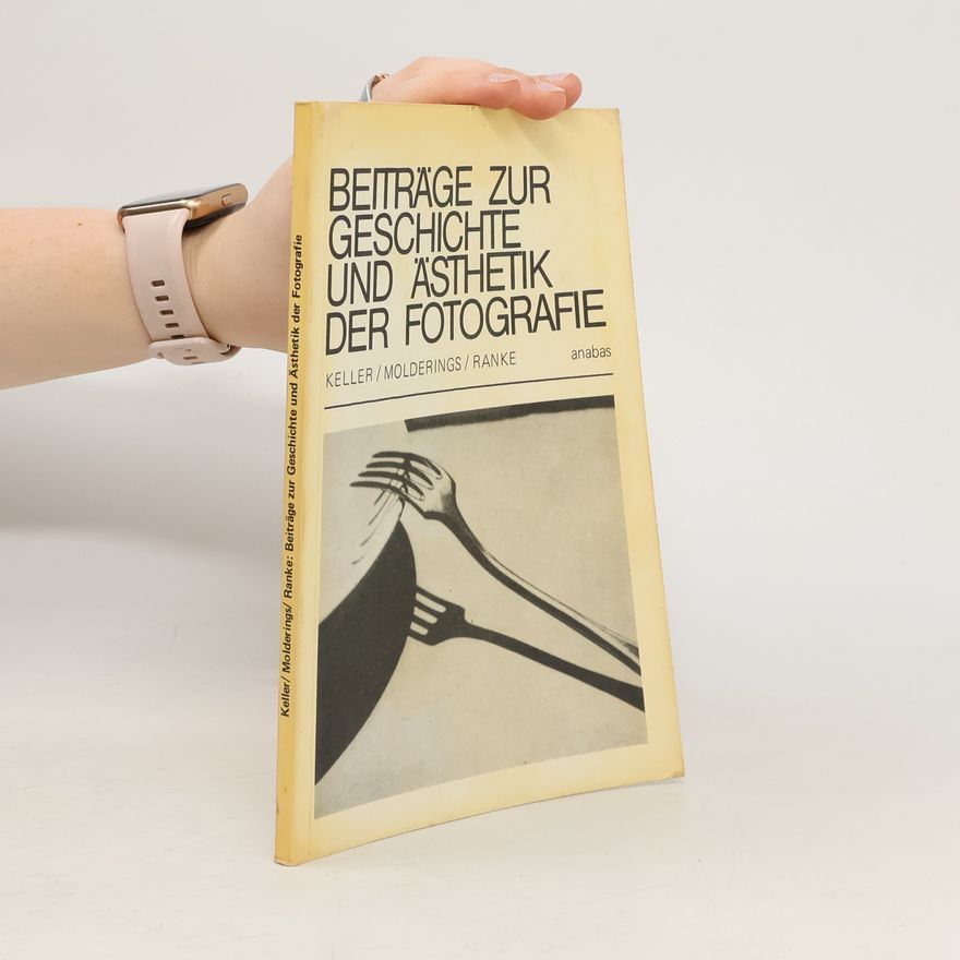Herbert Molderings Beiträge zur Geschichte und Ästhetik der Fotografie