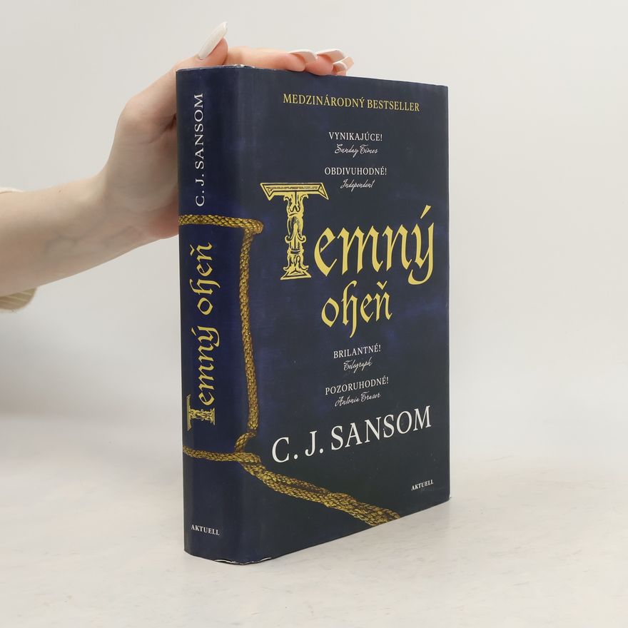Christopher John Sansom Temný oheň