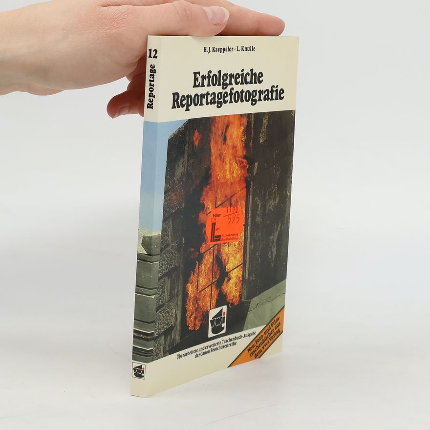 Hans J. Kaeppeler Erfolgreiche Reportagefotografie
