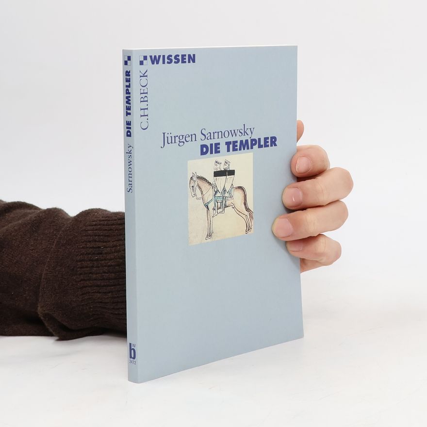 Jürgen Sarnowsky Die Templer