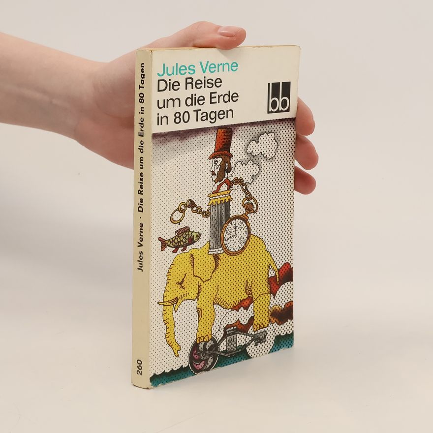 Jules Verne Die Reise um die Erde in 80 Tagen