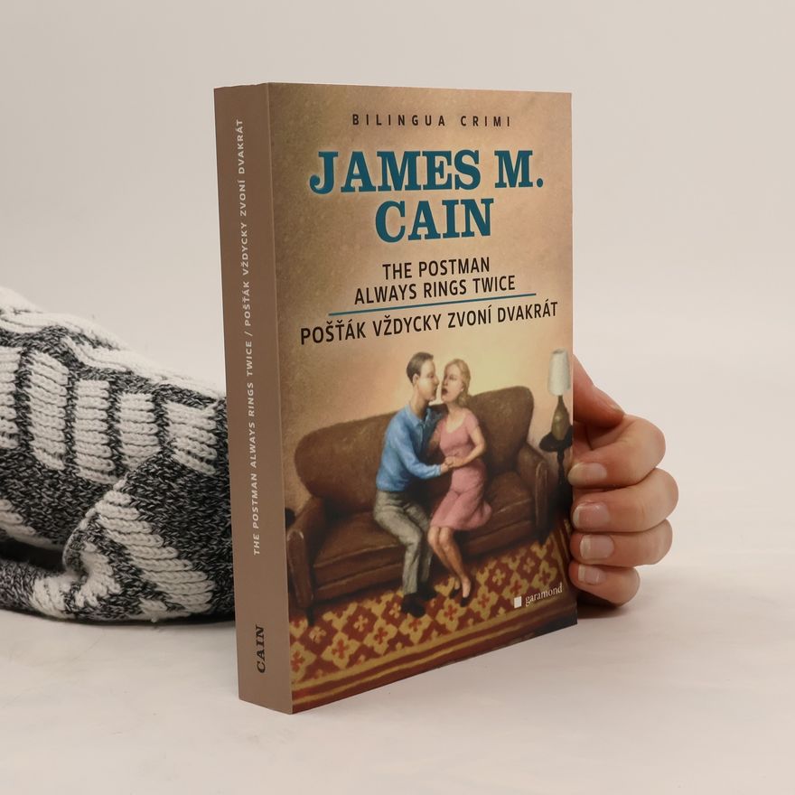 Cain James M. Pošťák vždycky zvoní dvakrát / The Postman Always Rings Twice