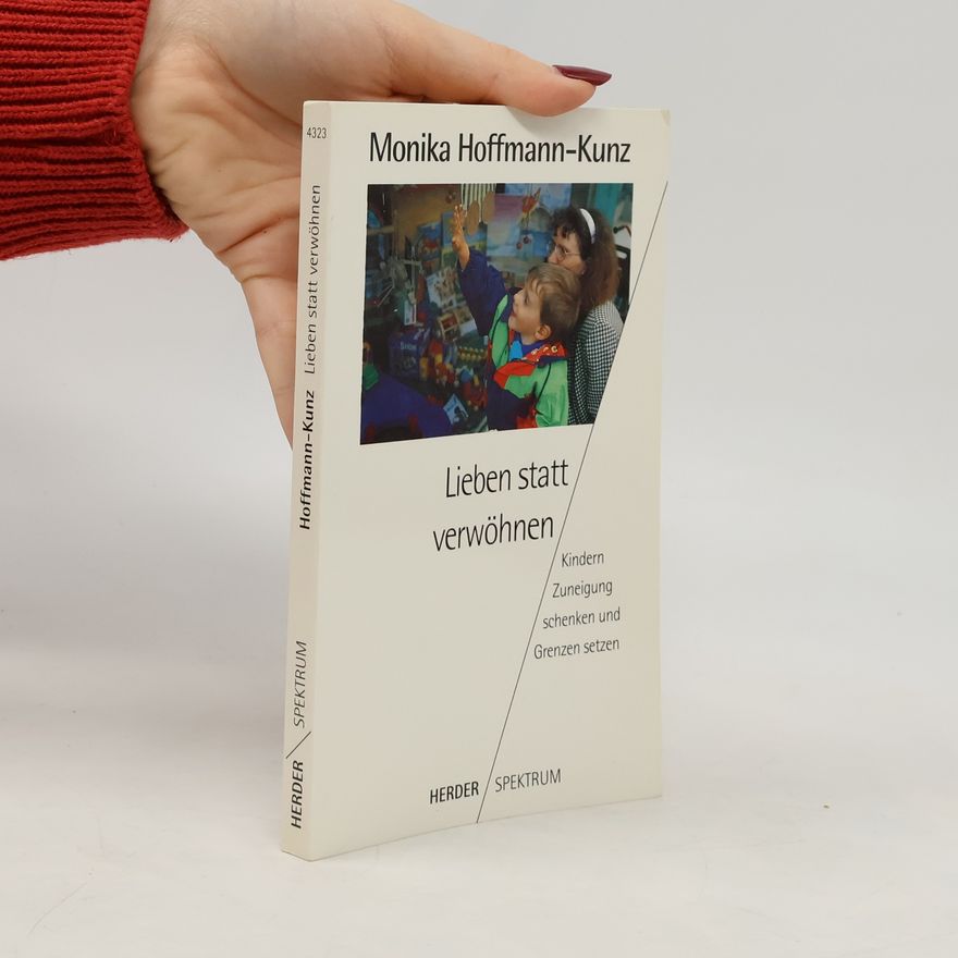 Monika Hoffmann Lieben statt verwöhnen