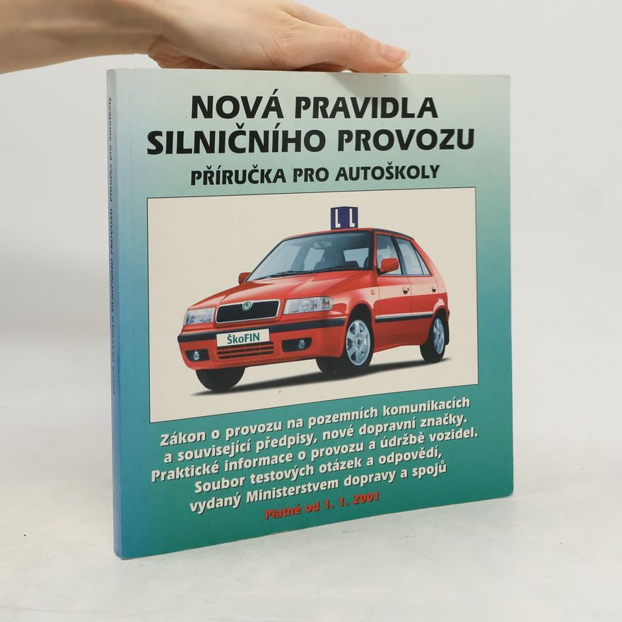 Pavel Prorok Nová pravidla silničního provozu. Příručka pro autoškoly