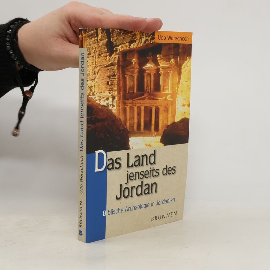 Udo Worschech Das Land jenseits des Jordan