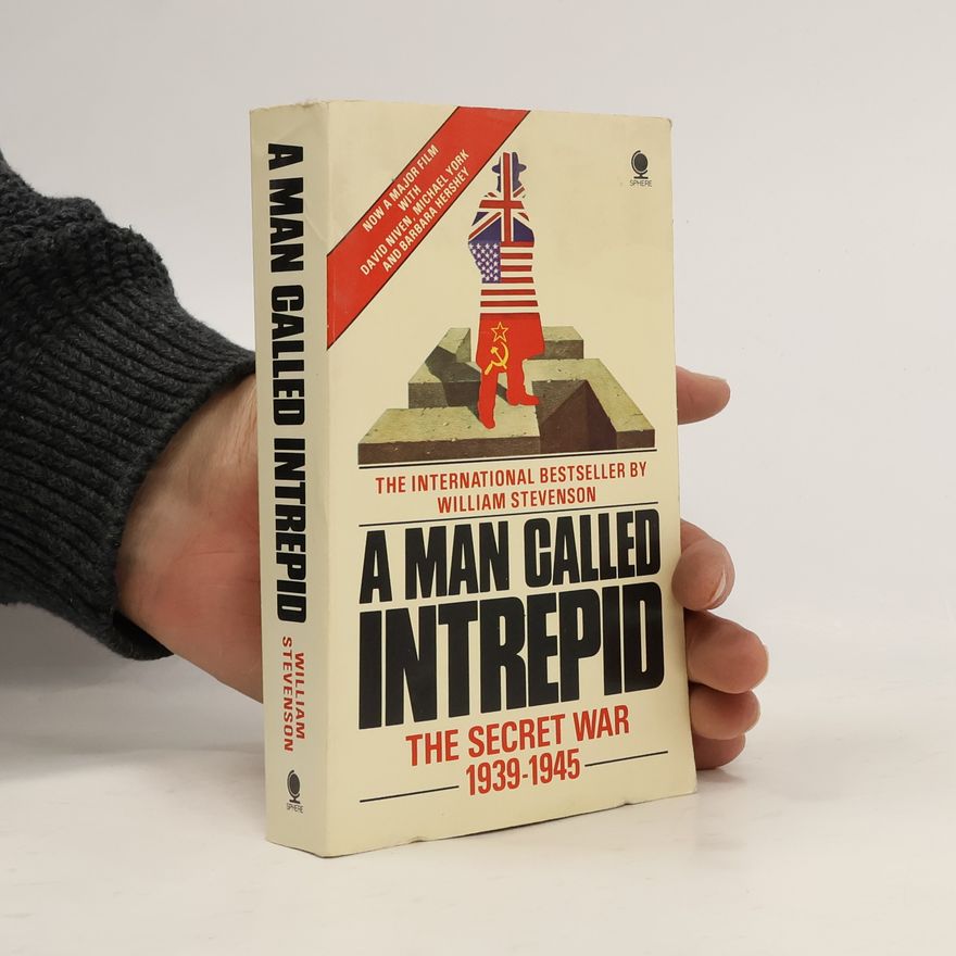 William Stevenson A Man Called Intrepid - The Secret War 1939-1945