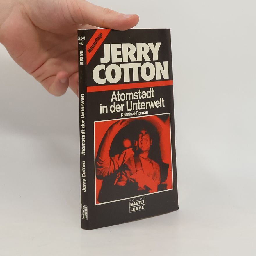 Jerry Cotton Atomstadt in der Unterwelt