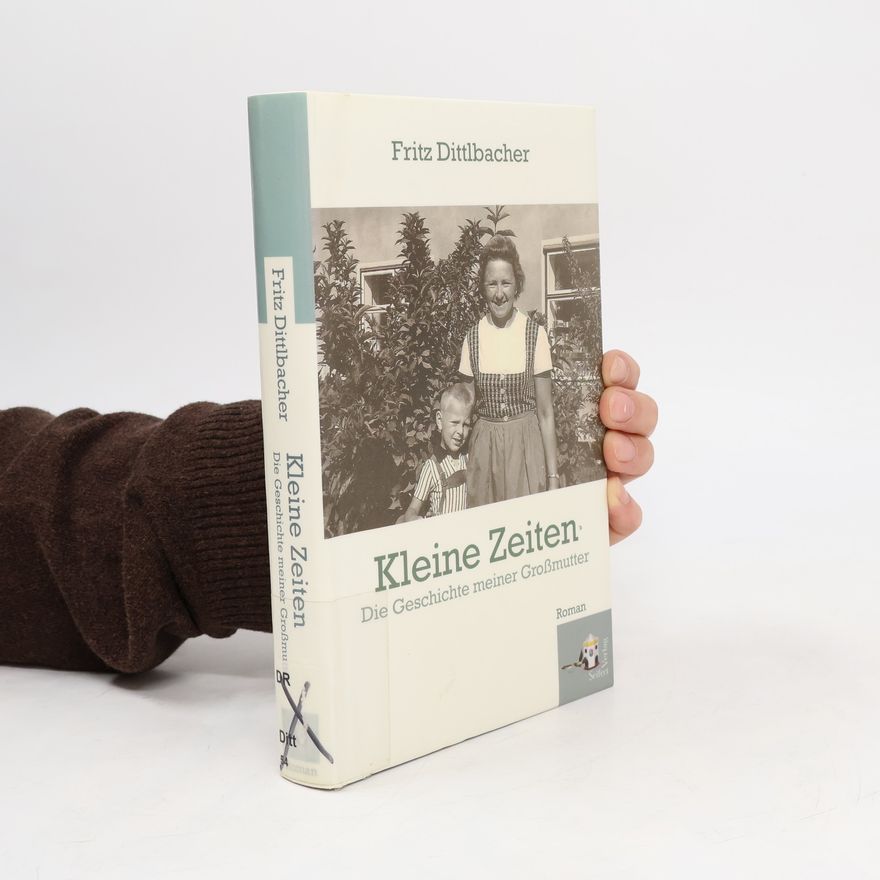 Fritz Dittlbacher Kleine Zeiten