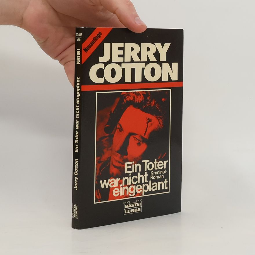 Jerry Cotton Ein Toter war nicht eingeplant