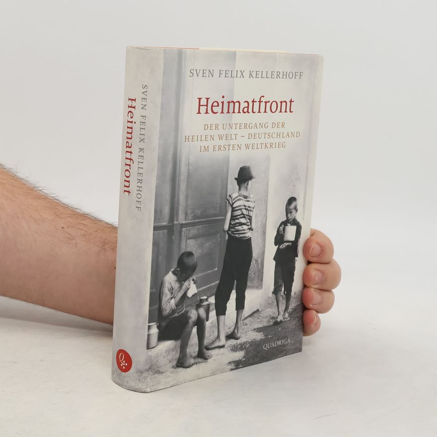 Sven Felix Kellerhoff Heimatfront