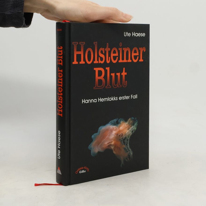 Ute Haese Holsteiner Blut. Hanna Hemlokks erster Fall