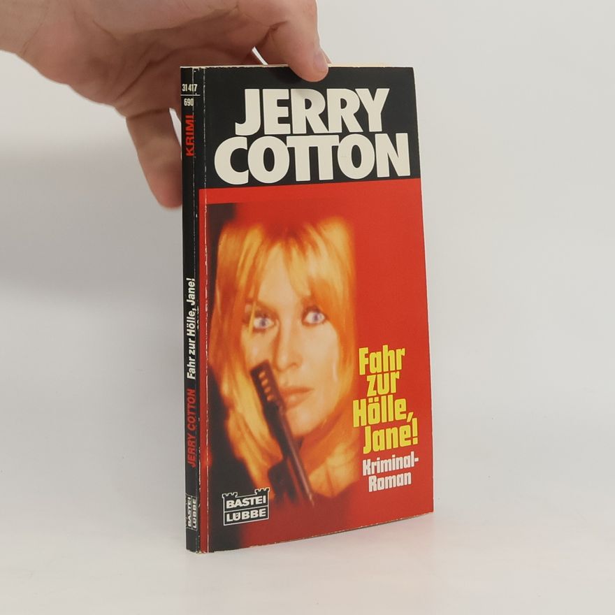 Jerry Cotton Fahr zur Hölle, Jane!