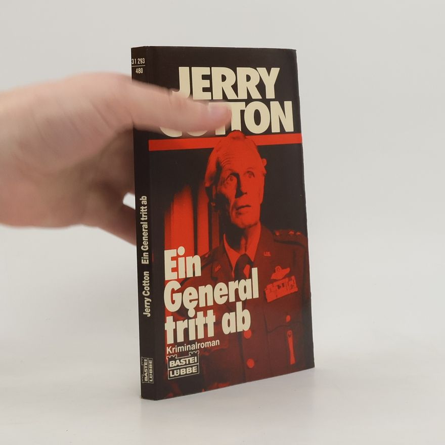 Jerry Cotton Jerry Cotton - 480: Ein General tritt ab