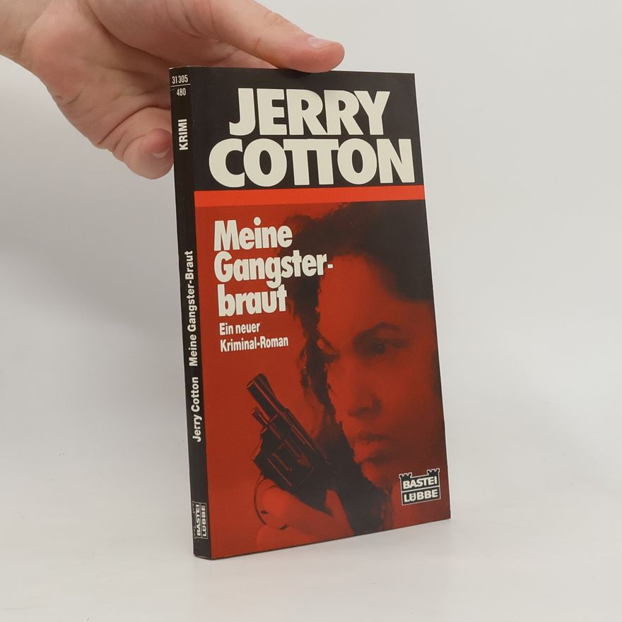 Jerry Cotton Jerry Cotton - 480: Meine Gangsterbraut