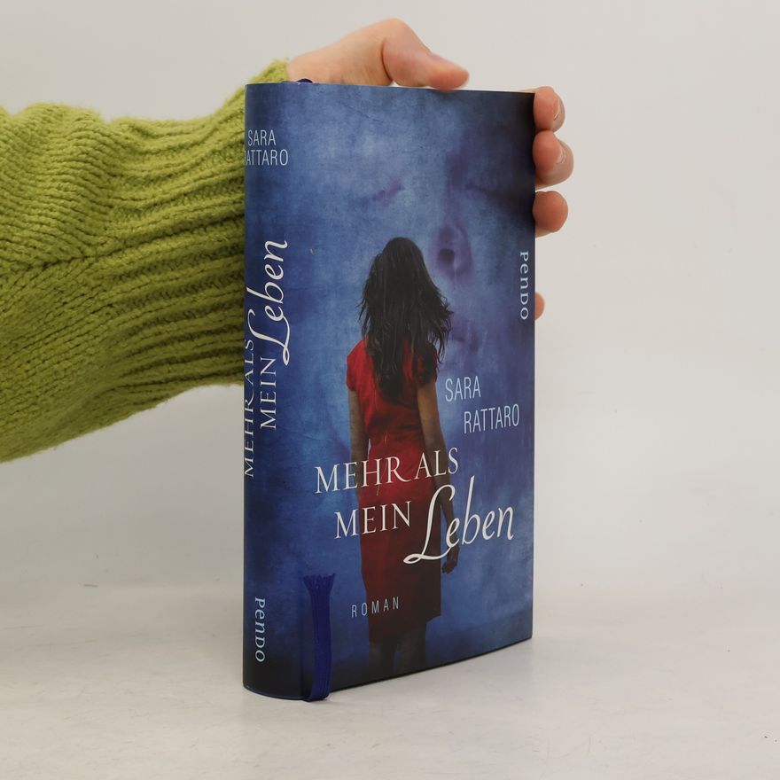 Sara Rattaro Mehr als mein Leben