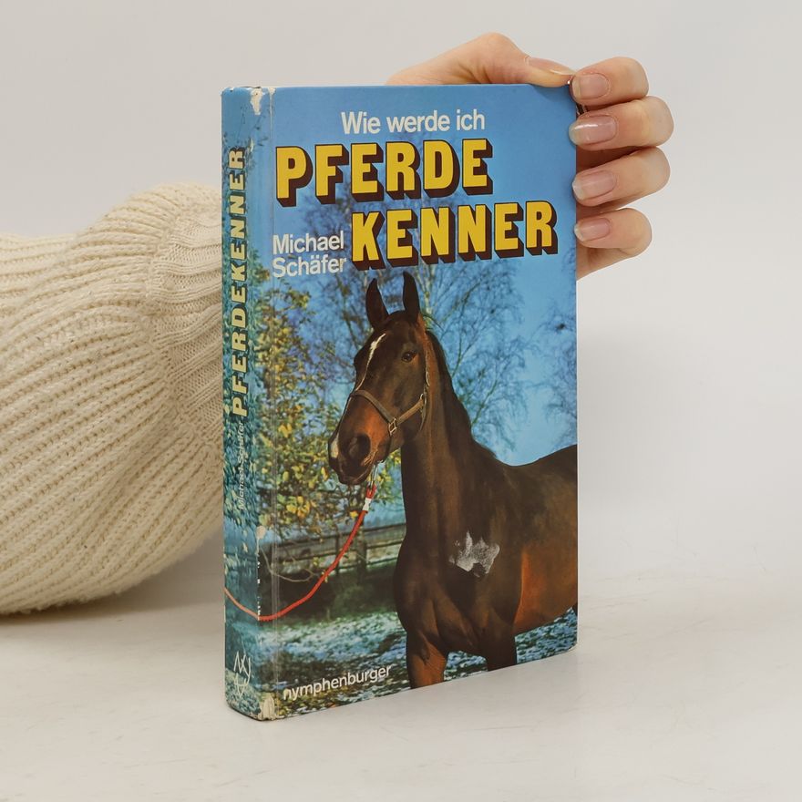 Michael Schäfer Wie werde ich Pferdekenner?