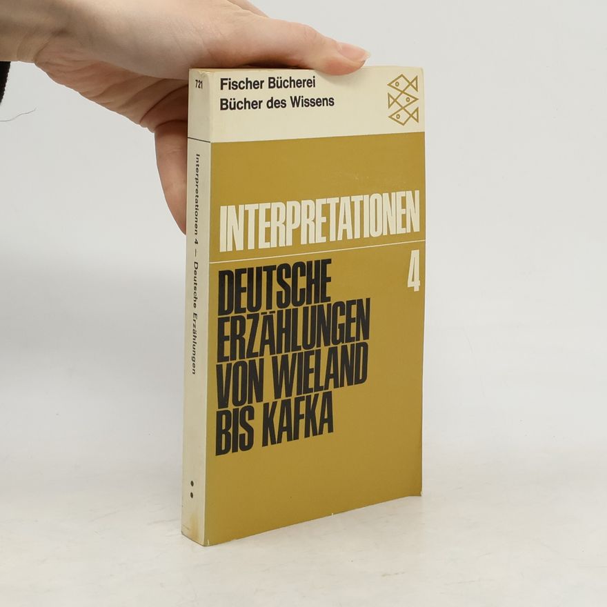 Bücher des Wissens Interpretationen 4. Deutsche Erzählungen von Wieland bis Kafka