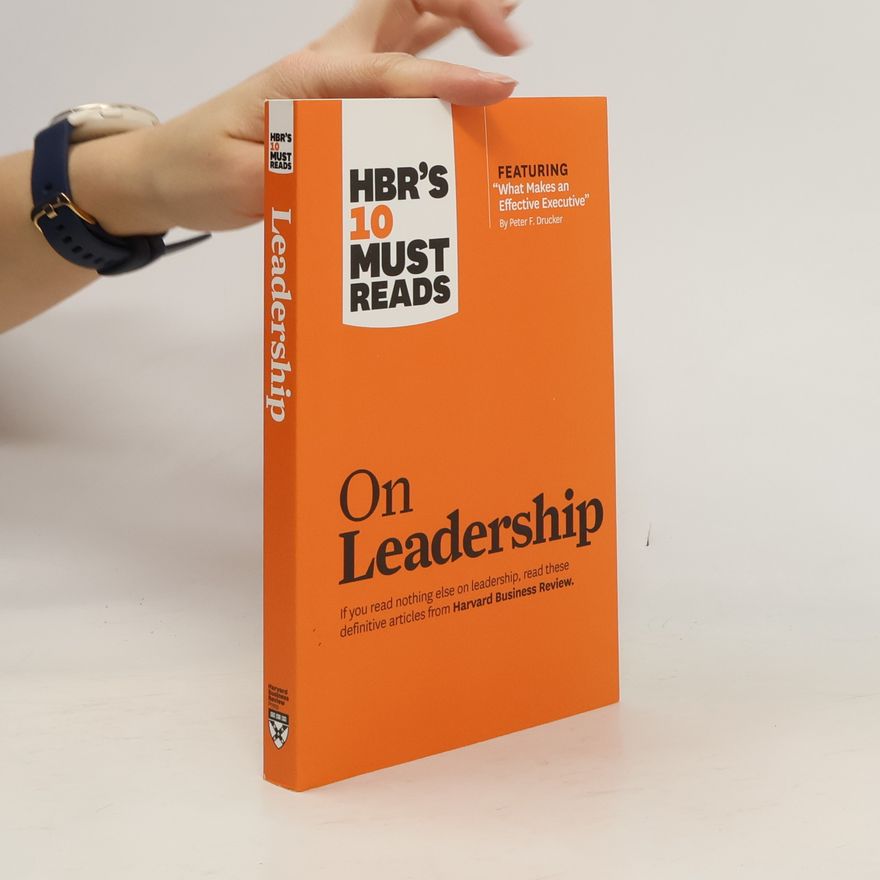 Peter Drucker On leadership. Harvard Business Review's ten must reads