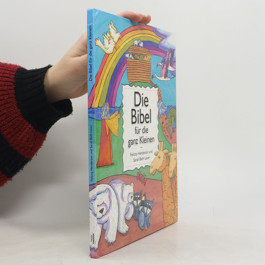 Sarah Beth Laver Die Bibel für die ganz Kleinen