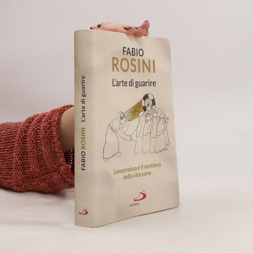 Fabio Rosini L'arte di guarire
