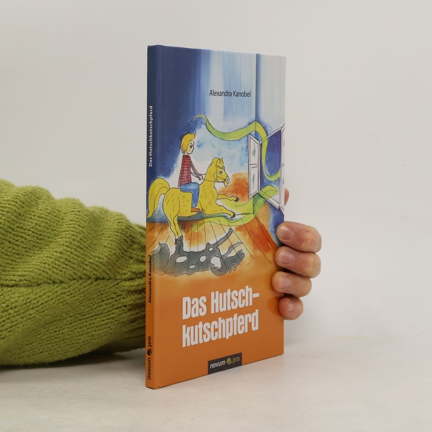 Alexandra Kanobel Das Hutschkutschpferd